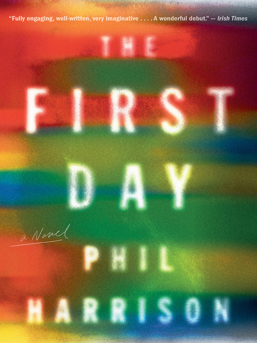Title details for The First Day by Phil Harrison - Available